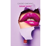 Libri Claudio Gargano - Sugar Daddy