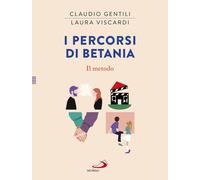 Libri Claudio Gentili / Laura Viscardi - I Percorsi Di Betania. Il Metodo