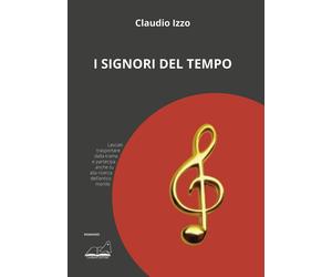 Libri Claudio Izzo - I signori del tempo - 2021