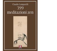 Libri Claudio Lamparelli - 399 meditazioni zen - 2023