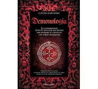 Libri Claudio Marchiaro - Demonologia. Le Conoscenze Tenute Occulte Da Secoli Pe