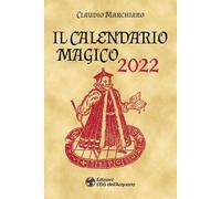 Libri Claudio Marchiaro - Il Calendario Magico 2022