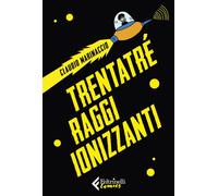 Trentatré raggi ionizzanti