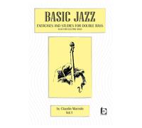 Libri Claudio Marzolo - Basic Jazz. Exercises And Studies For Double Bass. Also