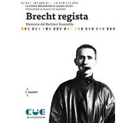Libri Claudio Meldolesi / Laura Olivi - Brecht Regista. Memorie Dal Berliner Ens