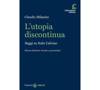 Libri Claudio Milanini - L' Utopia Discontinua. Saggi Su Italo Calvino