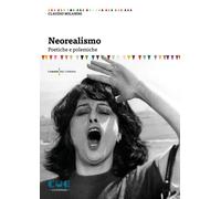 Libri Claudio Milanini - Neorealismo. Poetiche e polemiche - 2020