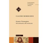 Ermete Trismegisto. Dal tardoantico alla modernità