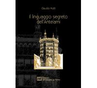 Libri Claudio Mutti - Il Linguaggio Segreto Dell'antelami