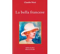 Libri Claudio Nizzi - La Bella Francese