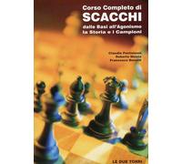 Corso completo di scacchi – Dalle basi all'agonismo. La storia e i campioni – Le due torri