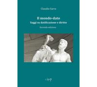 Libri Claudio Sarra - Il Mondo-Dato (2A Edizione)