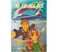 Libri Claudio Sciarrone - Mi Fai Volare. A Love Story