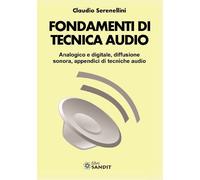 Libri Claudio Serenellini - Fondamenti di tecnica audio - 2014