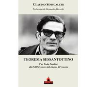 Libri Claudio Siniscalchi - Teorema Sessantottino. Pier Paolo Pasolini Alla 29A