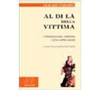 Libri Claudio Tarditi - Al Di La Della Vittima. Cristianesimo, Violenza E Fine D
