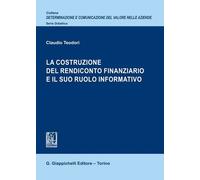 Libri Claudio Teodori - La Costruzione Del Rendiconto Finanziario E Il Suo Ruolo