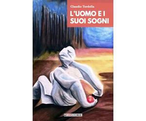 Libri Claudio Tordella - L'uomo e i suoi sogni - 2022