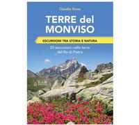 Libri Claudio Trova - Terre Del Monviso. Escursioni Tra Storia E Natura