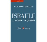 Libri Claudio Vercelli - Israele. Una storia in 10 quadri - 2022