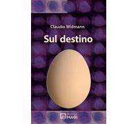 Libri Claudio Widmann - Sul Destino