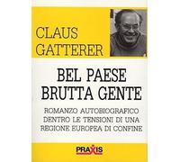 Libri Claus Gatterer - Bel Paese Brutta Gente