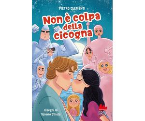 Libri Clementi Pietro - Non E Colpa Della Cicogna
