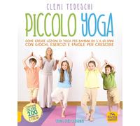 Libri Clemi Tedeschi - Piccolo Yoga. Come Creare Lezioni Di Yoga Per Bambini Da