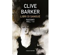 Libri Clive Barker - Libri Di Sangue #1-3