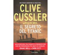 Libri Clive Cussler / Du Brul Jack - Il Segreto Del Titanic