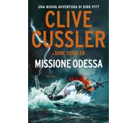 Libri Clive Cussler - Missione Odessa - 2019