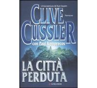 Libri Clive Cussler / Paul Kemprecos - La Citta Perduta