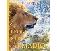 Libri Clive S. Lewis - Il Leone, La Strega E L'armadio. Le Cronache Di Narnia. E