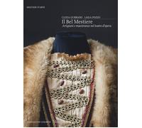 Libri Clizia Gurrado / Laila Pozzo - Il Bel Mestiere. Artigiani E Maestranze Nel