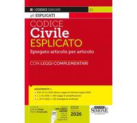 Libri Codice Civile Esplicato. Spiegato Articolo Per Articolo. Con Leggi Complem