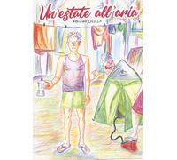 Libri Colella Massimo - Un' Estate All'aria