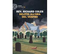 Libri Coles Richard - Delitto All'ora Del Vespro