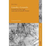 Libri Coletta Elisa - Lionello E Leonardo. Leonardo Da Vinci Negli Studi Critici