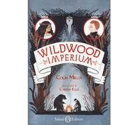 Libri Colin Meloy - Imperium. Wildwood