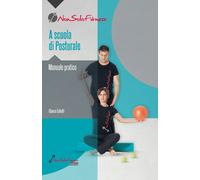Libri Collalti Glauco - A Scuola Di Posturale. Manuale Pratico