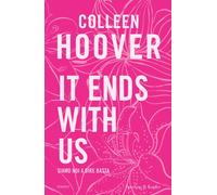 Libri Colleen Hoover - It Ends With Us. Siamo Noi A Dire Basta. Ediz. Tie-In