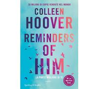 Libri Colleen Hoover - Reminders Of Him. La Parte Migliore Di Te