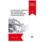 Libri Collegio Alberoni Tra Ancien Regime E Restaurazione (Il)