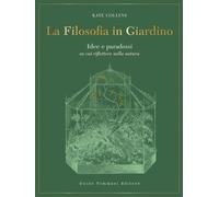 Libri Collyns Kate - La Filosofia In Giardino