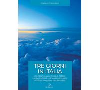 Libri Colombini Corrado - Tre Giorni In Italia. Da Genova Alle Cinque Terre, Un'