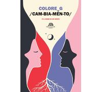 Libri Colore_G - Cambiamento/ E' Il Nome Di Un Vento. Ediz. Illustrata