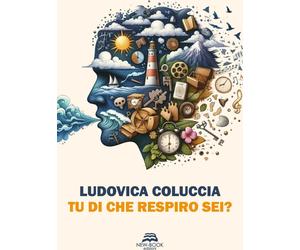 Libri Coluccia Ludovica - Tu Di Che Respiro Seim Nuova Ediz.
