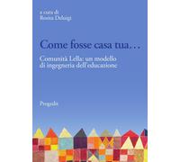 Libri Come Fosse Casa Tua.... Comunita Lella: Un Modello Di Ingegneria Dell'educ