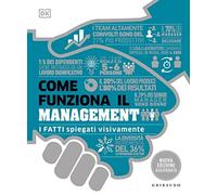 Come funziona il management. I fatti spiegati visivamente. Nuova ediz.
