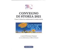Libri Come Il Clima Ha Condizionato La Nostra Storia. Convegno Di Storia 2021